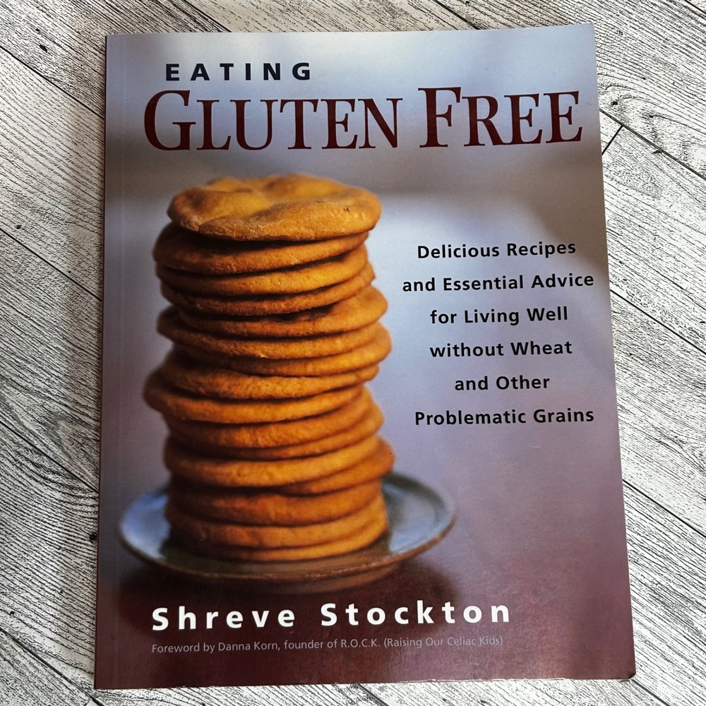 Eating Gluten Free Shreve Stockton 2005 Softcover Cookbook Diet Recipe Nutrition
